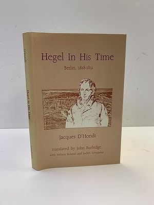 Seller image for HEGEL IN HIS TIME: BERLIN, 1818-1831 for sale by Second Story Books, ABAA