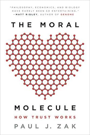 Seller image for The Moral Molecule: How Trust Works for sale by WeBuyBooks