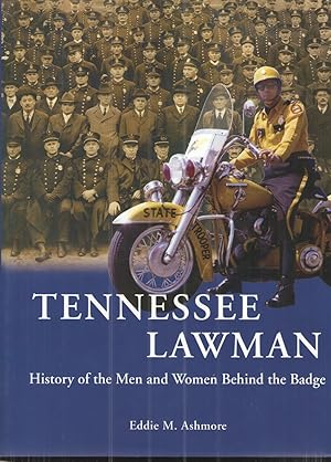 Bild des Verkufers fr Tennessee Lawman History of the Men and Women Behind the Badge zum Verkauf von Elder's Bookstore