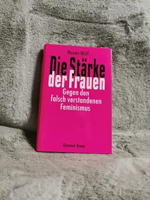 Bild des Verkufers fr Die Strke der Frauen : gegen den falsch verstandenen Feminismus. Aus dem Engl. von Andrea Galler . zum Verkauf von TschaunersWelt