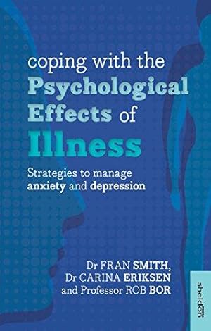 Image du vendeur pour Coping with the Psychological Effects of Illness: Strategies to manage anxiety and depression mis en vente par WeBuyBooks