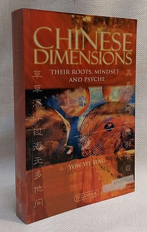 Chinese Dimensions: Their Roots, Mindset and Psyche (English and Chinese Edition)