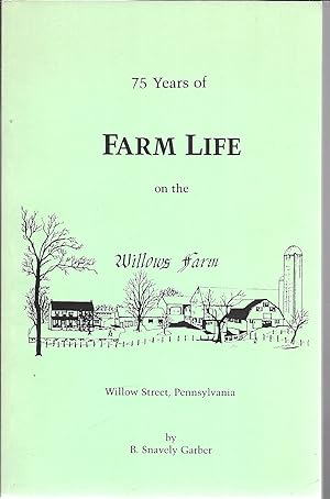 75 Years Of Farm Life on the Willows Farm (Signed)