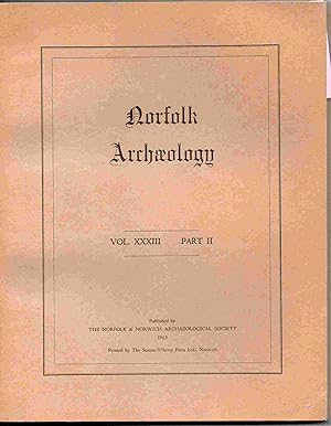 Norfolk Archaeology. Volume XXXIII Part II
