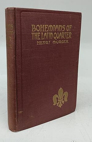 Bild des Verkufers fr The Bohemians of the Latin Quarter (Scnes de la vie de Bohme) zum Verkauf von Attic Books (ABAC, ILAB)