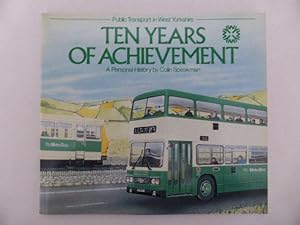 Public Transport in West Yorkshire 10 Years of achievement- a Personal History