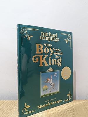 The Boy Who Would Be King (Double Signed First Edition)