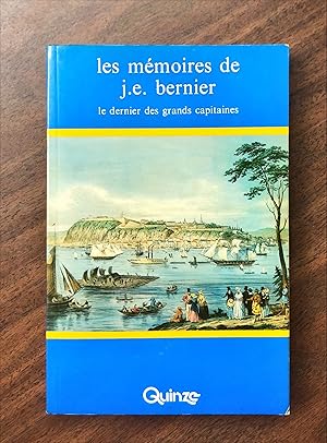 Bild des Verkufers fr Les mmoires de J.E. Bernier; le dernier des grands capitaines zum Verkauf von La Bouquinerie  Dd