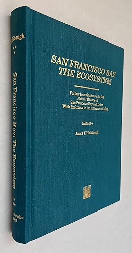 San Francisco Bay: the Ecosystem: Further Investigations Into the Natural History of San Francisc...