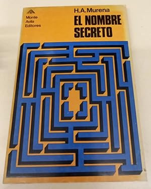 Seller image for El Nombre Secreto (Un Intento De Explicacin De Ciertos Males Argentinos Y Americanos, Pasados Y Presentes). Ensayos. (Spanish Edition) for sale by Von Kickblanc