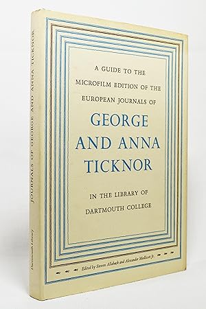 Seller image for A GUIDE TO THE MICROFILM EDITION OF THE EUROPEAN JOURNALS OF GEORGE AND ANNA TICKNOR IN THE LIBRARY OF DARTMOUTH COLLEGE for sale by Lost Time Books