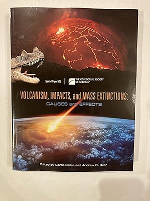 VOLCANISM, IMPACTS, AND MASS EXTINCTIONS: CAUSES AND EFFECTS