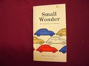 Seller image for Small Wonder. The Amazing Story of the Volkswagon. for sale by BookMine