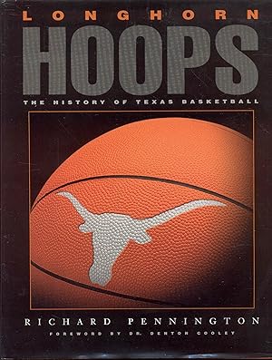 Longhorn Hoops: The History of Texas Basketball