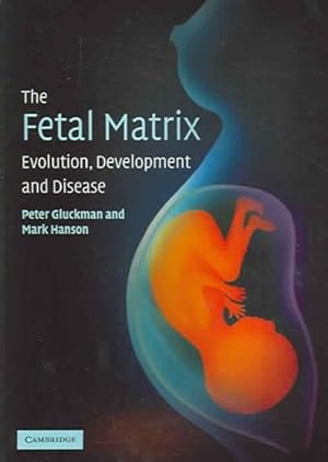 Imagen del vendedor de Fetal Matrix : Evolution, Development and Disease a la venta por GreatBookPricesUK