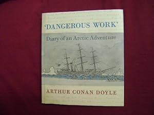 Seller image for 'Dangerous Work' Diary of an Arctic Adventure. for sale by BookMine