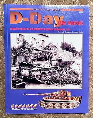 D-DAY TANK WARFARE: ARMORED COMBAT IN THE NORMANDY CAMPAIGN JUNE-AUGUST 1944 [ARMOR AT WAR SERIES...