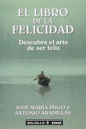 Immagine del venditore per El Libro De La Felicidad: Descubra El Arte De Ser Feliz (Spanish Edition) venduto da Librairie Cayenne