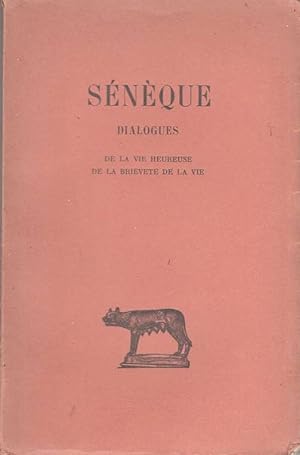 Image du vendeur pour Dialogues, Tome II : De la vie heureuse, De la brivet de la vie mis en vente par Calepinus, la librairie latin-grec