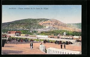 Ansichtskarte Damas, Place voisine de la Gare de Hijaz