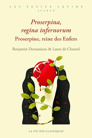 Image du vendeur pour Proserpina, regina infernorum. Proserpine, reine des Enfers. Niveau avanc mis en vente par Calepinus, la librairie latin-grec