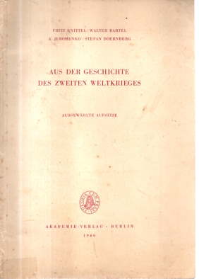 Seller image for Aus der Geschichte des zweiten Weltkrieges. Ausgewhlte Aufstze. for sale by Leonardu