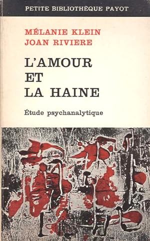 Seller image for L'amour et la haine. Etude psychanalytique for sale by Calepinus, la librairie latin-grec