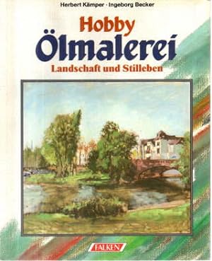 Imagen del vendedor de Hobby lmalerei: Landschaft und Stilleben. a la venta por Leonardu