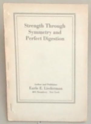 Seller image for Strength Through Symmetry and Perfect Digestion for sale by Chapter 1