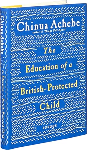 Seller image for The Education of a British-Protected Child; Essays for sale by Carpetbagger Books