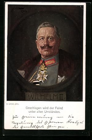 Bild des Verkufers fr Ansichtskarte Kaiser Wilhelm II. - Geschlagen wird der Feind unter allen Umstndem zum Verkauf von Bartko-Reher