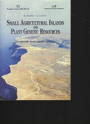 Small Agricultural Islands and Plant Genetic Resources. Le piecole isole rurali italiane.