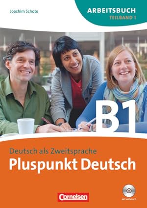 Bild des Verkufers fr Pluspunkt Deutsch - Der Integrationskurs Deutsch als Zweitsprache - Ausgabe 2009 - B1: Teilband 1 Arbeitsbuch mit Lsungsbeileger und Audio-CD zum Verkauf von Berliner Bchertisch eG