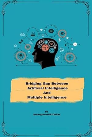 Seller image for Bridging Gap between Artificial Intelligence and Multiple Intelligence (Paperback) for sale by AussieBookSeller