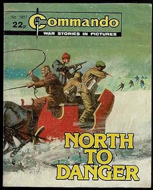 North to Danger Commando War Stories in Pictures No.1907
