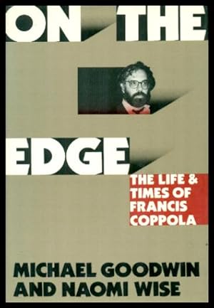 Imagen del vendedor de ON THE EDGE - The Life and Times of Francis Coppola a la venta por W. Fraser Sandercombe
