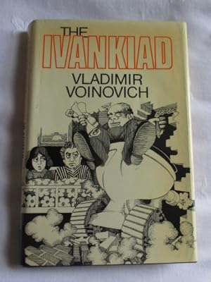 The Ivankiad.or The Tale of the Writer Voinovich's Installation in His New Apartment