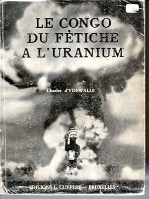 Le Congo du fétiche à l'uranium.