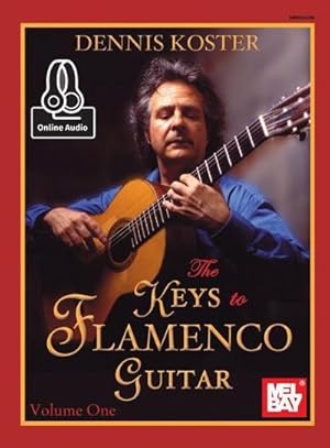 Imagen del vendedor de The Keys to Flamenco Guitar Volume 1 a la venta por AHA-BUCH GmbH