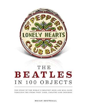 Imagen del vendedor de The Beatles in 100 Objects a la venta por WeBuyBooks