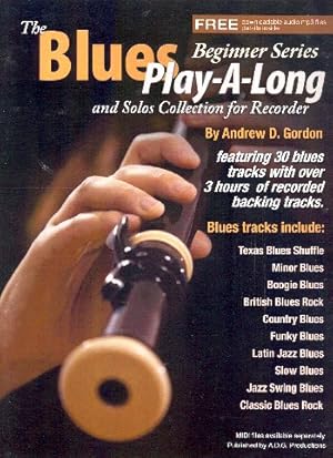 Bild des Verkufers fr The Blues Play-A-Long And Solos Collection (+audio mp3 files) for beginner recorder Instrumental Tutor zum Verkauf von moluna