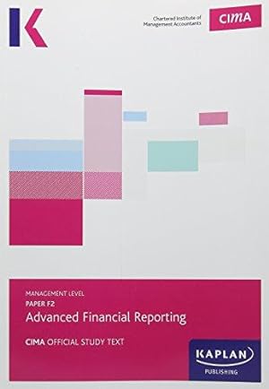 Imagen del vendedor de CIMA F2 Advanced Financial Reporting - Study Text a la venta por WeBuyBooks