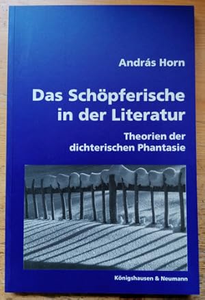 Imagen del vendedor de Das Schpferische in der Literatur. Theorien der dichterischen Phantasie. a la venta por Klaus Schneborn