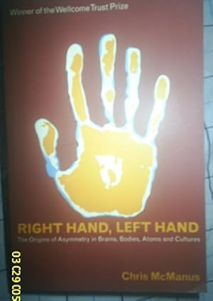 Bild des Verkufers fr Right Hand, Left Hand: The Origins of Asymetry in Brains, Bodies, Atoms and Cultures zum Verkauf von WeBuyBooks