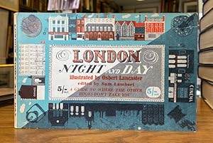 Seller image for London Night and Day: a guide to where the other books don't take you for sale by Foster Books - Stephen Foster - ABA, ILAB, & PBFA