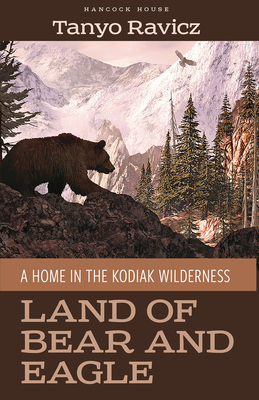 Seller image for Land of Bear and Eagle: A Home in the Kodiak Wilderness (Paperback or Softback) for sale by BargainBookStores