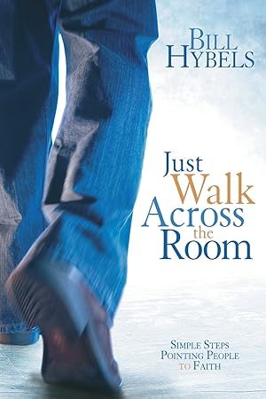 Imagen del vendedor de Just Walk Across the Room: Simple Steps Pointing People to Faith a la venta por Blue Vase Books