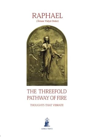 Seller image for The Threefold Pathway of Fire: Thoughts that vibrate for sale by WeBuyBooks