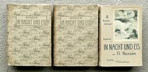 In Nacht und Eis. Die Norwegische Polarexpedition 1893-1896. Von Fridtjof Nansen. Mit einem Beitr...