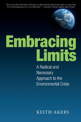 Seller image for Embracing Limits: A Radical and Necessary Approach to the Environmental Crisis (Paperback or Softback) for sale by BargainBookStores